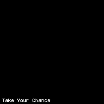 Take Your Chance by Jack The Hack