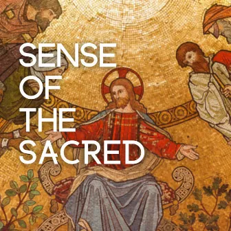 Sense of the Sacred by Brother Al Archer