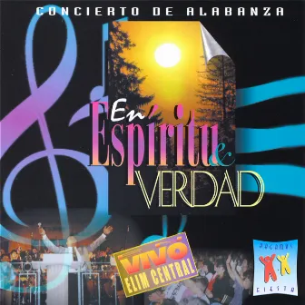 En Espíritu Y Verdad: Concierto De Alabanza, En Vivo by Elim Guatemala