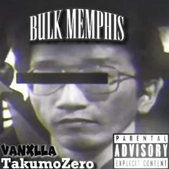 Bulk Memphis by TakumoZero