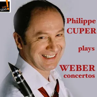 Weber: Intégrale des concertos pour clarinette par Philippe Cuper by Claude Schnitzler