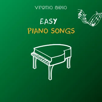 Easy Piano Songs by Virginio Aiello