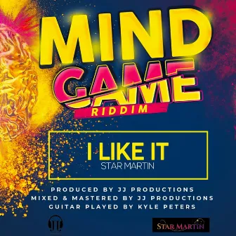 I Like It (Mind Game Riddim) by Star Martin