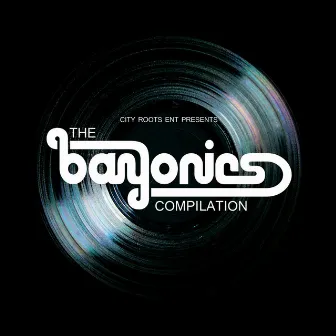 The Bayonics Compilation by Bayonics