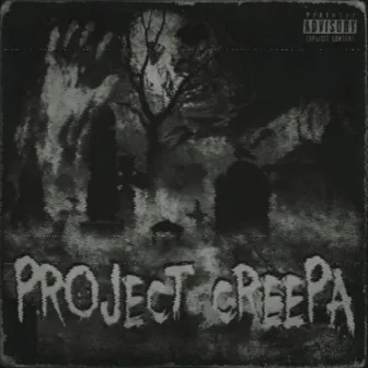 PROJECT CREEPA by G V I D E R A