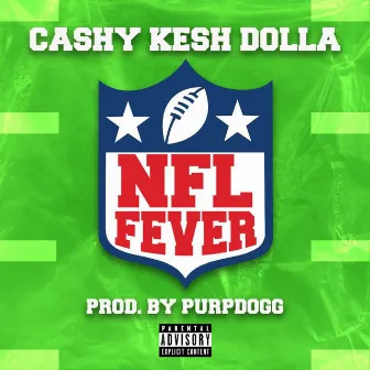 NFL Fever by Cashy Kesh Dolla