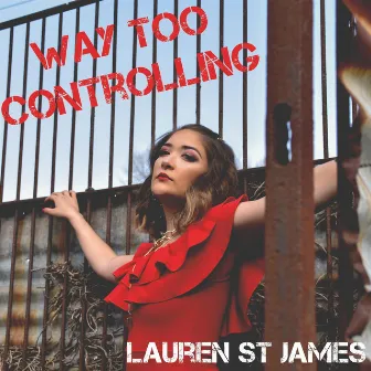 Way Too Controlling by Lauren St James