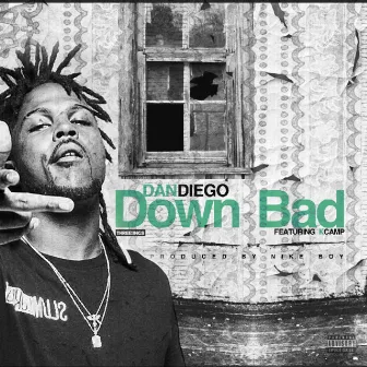 Down Bad (feat. K.Camp) by Dan Diego