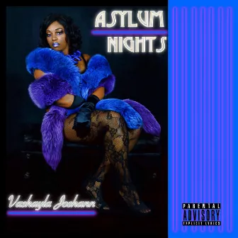 Asylum Nights by Vashayla Joshann