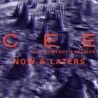 Now & Laters by Cee