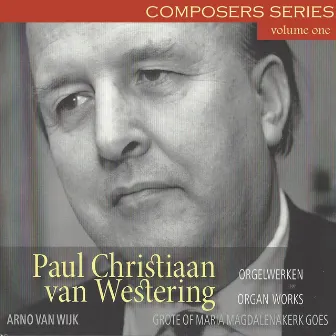 Paul Christiaan van Westering - Orgelwerken, Deel 1 by Paul Christian van Westering