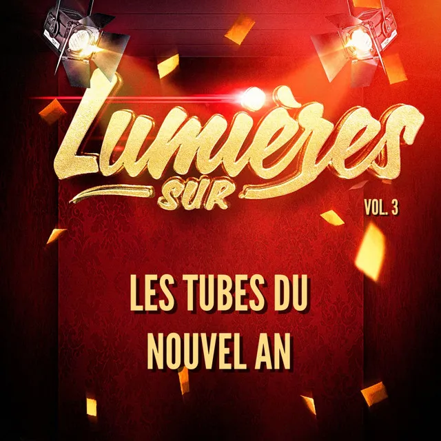 Lumières Sur Les Tubes Du Nouvel an, Vol. 3