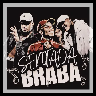 Sentada Braba by MC Jhowzinho