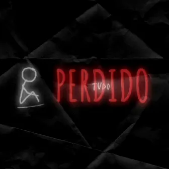 Tudo Perdido by Balda$$i