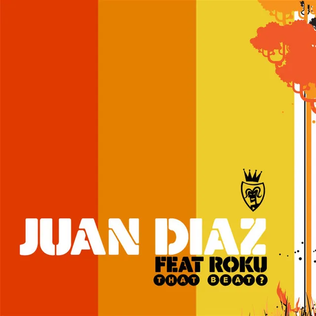 That Beat? - Juan Diaz & Jorge Montia Remix