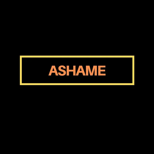 Ashame