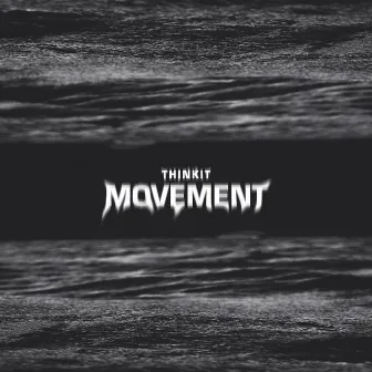 Movement by Thinkit