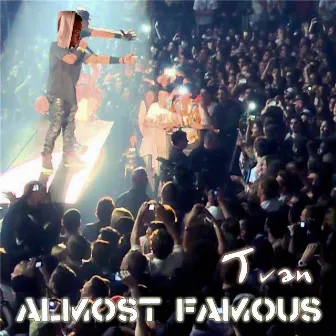 Almost Famous by Tvan