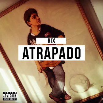 Atrapado by RIX