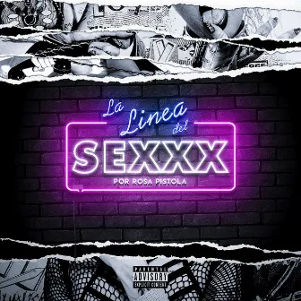 La Linea del Sexxx by Rosa Pistola