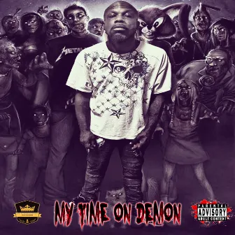 My Time On Demon by G Money Banga