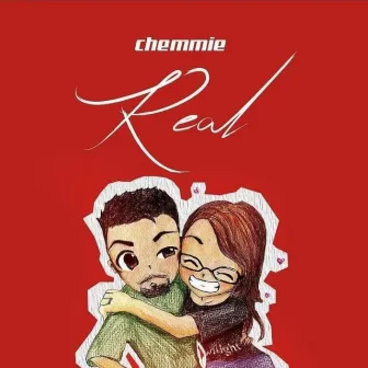 Real by Chemmie