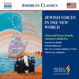 Jewish Voices In The New World by Schola Hebraeica