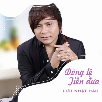 Dòng Lệ Tiễn Đưa by Lưu Nhật Hào