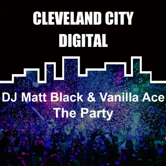 The Party by Dj Matt Black