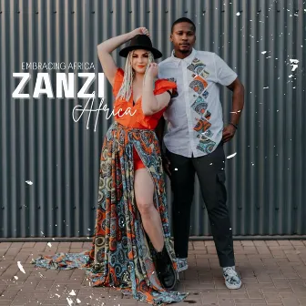 Embracing Africa by Zanzi Africa