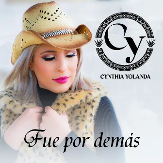 Fue por Demás by Cynthia Yolanda