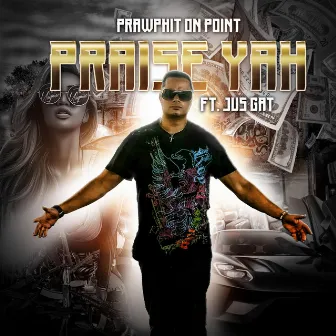 Praise Yah by Prawphit On Point