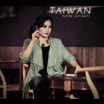 Taiwan by Titin Jayanti