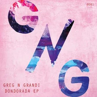 Dondorada EP by Greg N Grandi