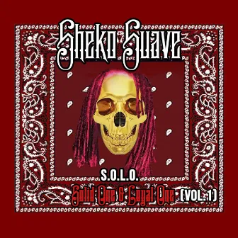 S.O.L.O. Solid One & Loyal One, Vol.1 by Sheko Suave