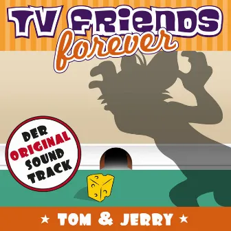 Tom & Jerry - Original Soundtrack by TV Friends Forever