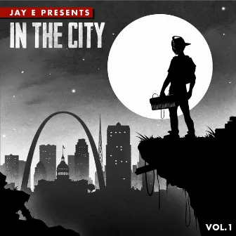 In the City, Vol. 1 by Jay E