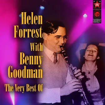 The Very Best Of Helen Forrest & Benny Goodman by Helen Forrest