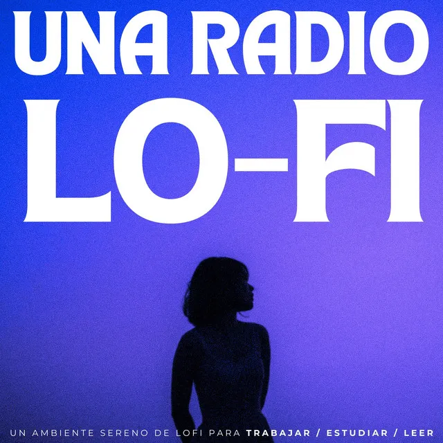 Una Radio Lofi: Un Ambiente Sereno De Lofi Para Trabajar / Estudiar / Leer