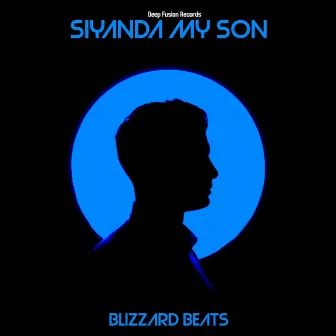 Siyanda My Son by Blizzard Beats