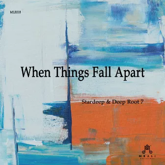 When Things Fall Apart EP by Deep Root 7