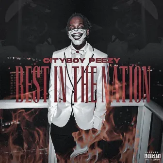 Best in the Nation by CityBoy Peezy