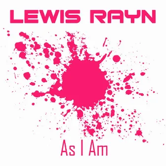 As I Am by Lewis Rayn