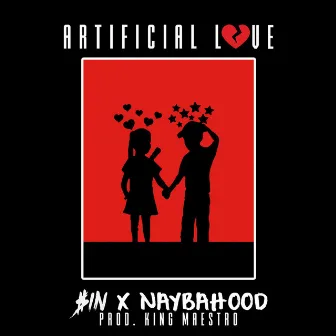 Artificial Love (feat. Naybahood) by $IN