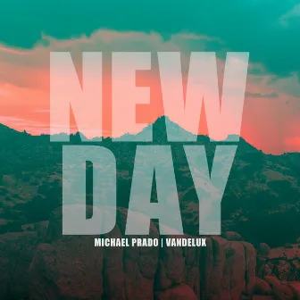 NEW DAY by Michael Prado