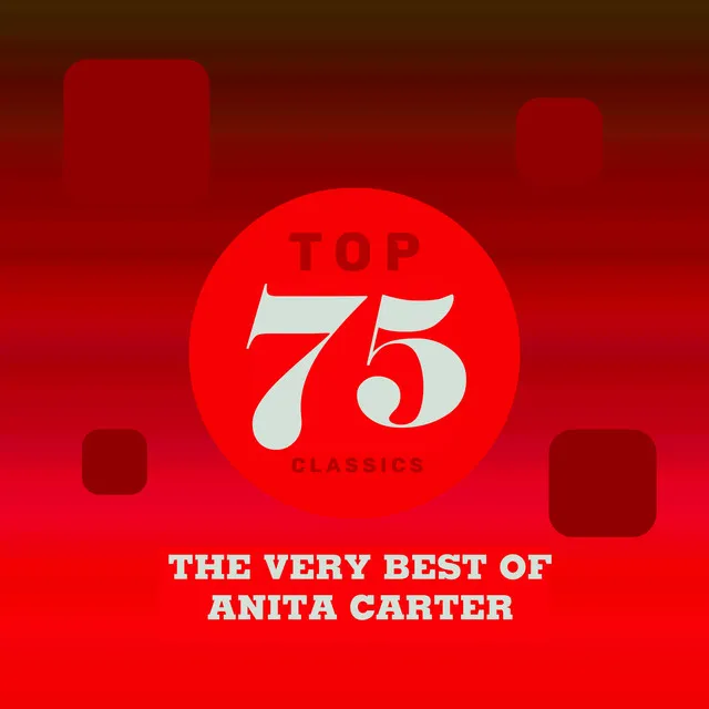 Top 75 Classics - The Very Best of Anita Carter Album Image