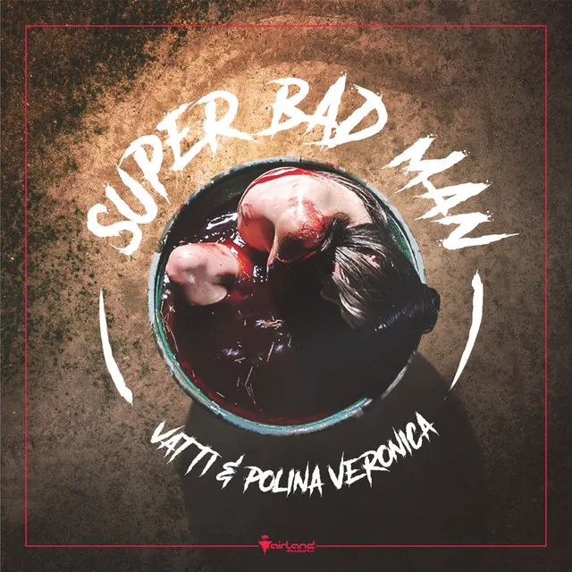 Super bad man - Original Mix