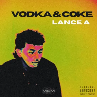 Vodka & Coke by Lance A