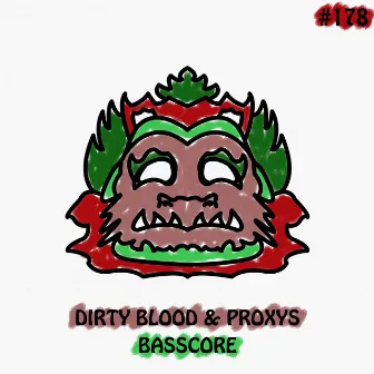 Basscore by Dirty Blood