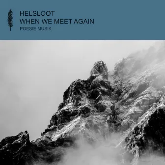 When We Meet Again by Helsloot